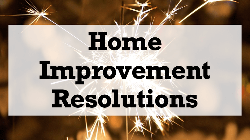 7 New Year’s Home Improvement Resolutions to Make in 2021