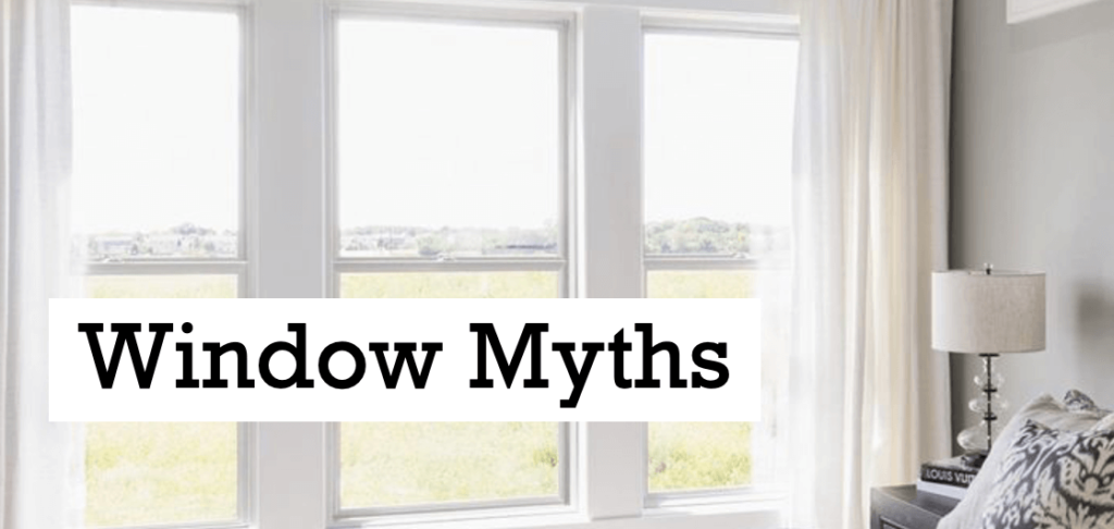 4 Window Replacement Myths You Should Stop Believing