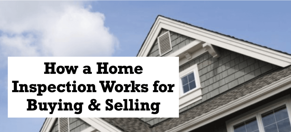 Here Is How a Home Inspection Works for Buying & Selling