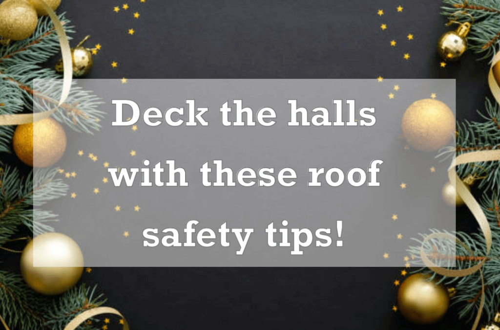Roof Top Holiday Safety Tips to Keep You Safe