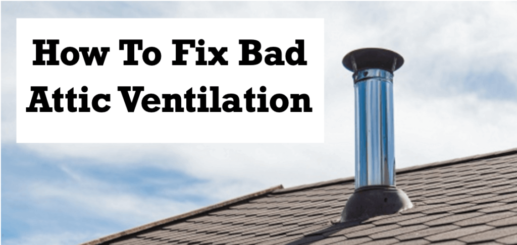 How-To-Fix-Bad-Attic-Ventilation